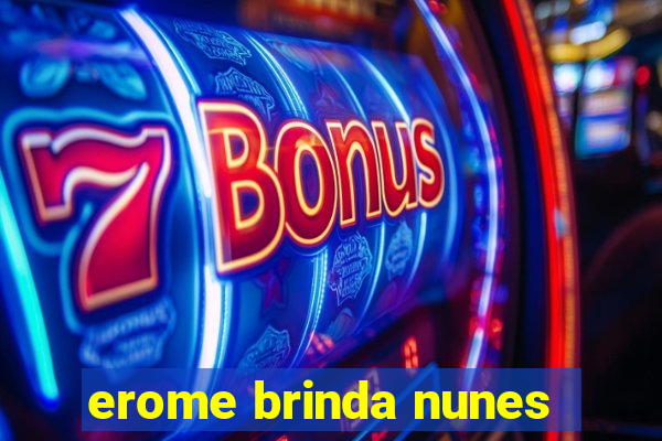 erome brinda nunes